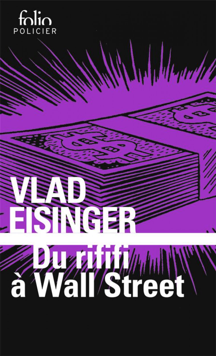 DU RIFIFI A WALL STREET - EISINGER VLAD - GALLIMARD