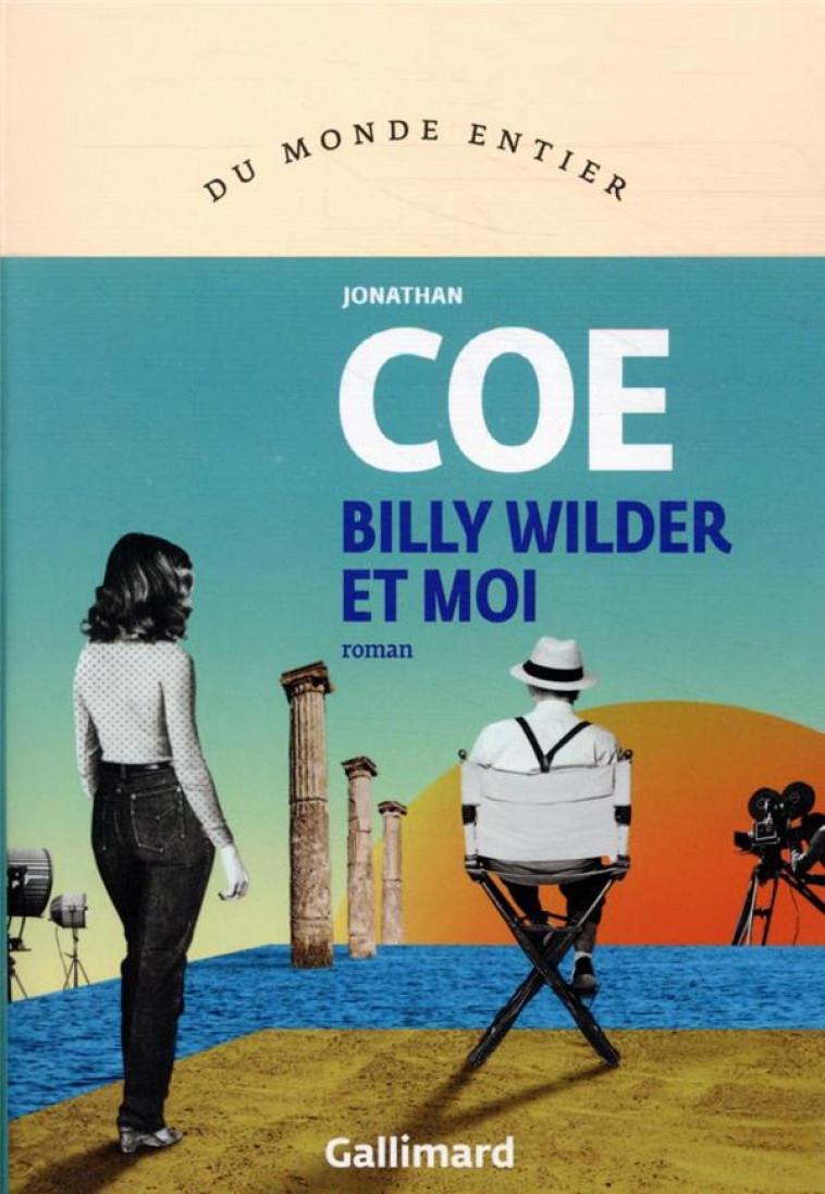 BILLY WILDER ET MOI - COE JONATHAN - GALLIMARD