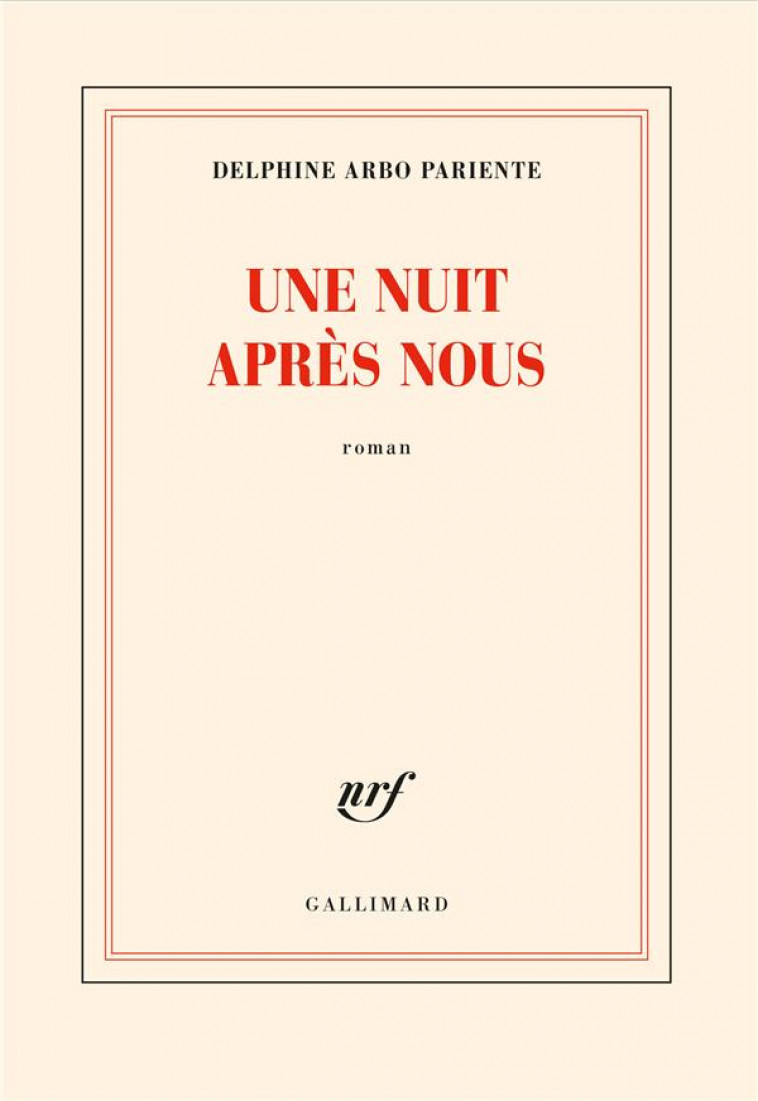 UNE NUIT APRES NOUS - ARBO PARIENTE D. - GALLIMARD