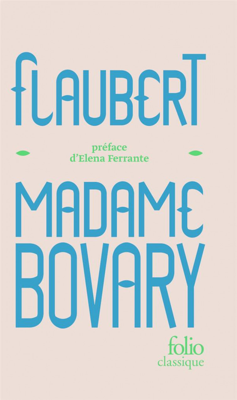 MADAME BOVARY - EDITION COLLECTOR - FLAUBERT/FERRANTE - GALLIMARD