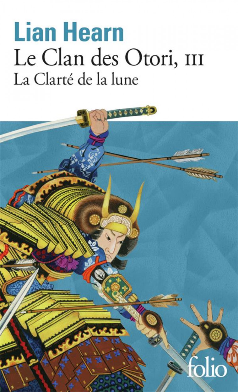 LE CLAN DES OTORI - VOL03 - LA CLARTE DE LA LUNE - HEARN LIAN - GALLIMARD