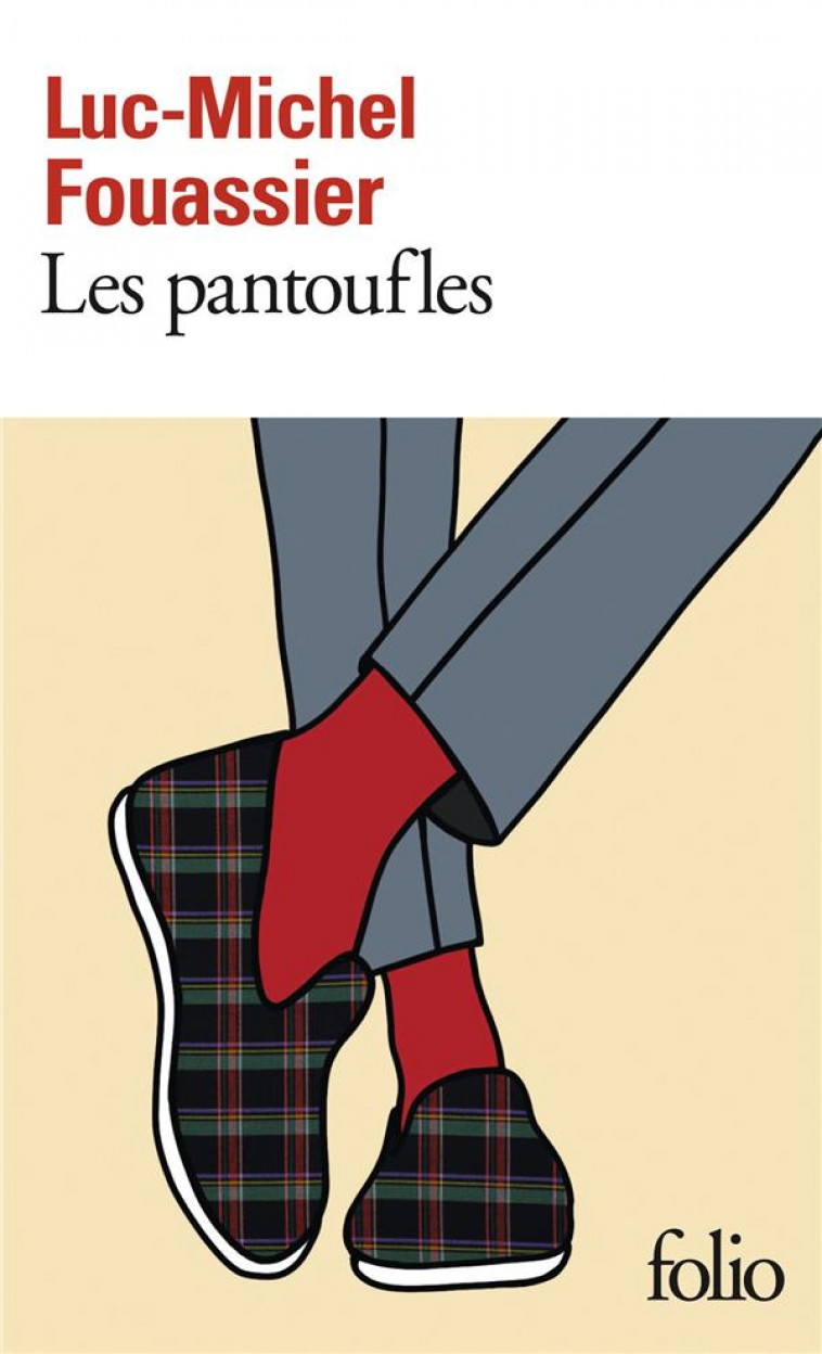 LES PANTOUFLES - FOUASSIER LUC-MICHEL - GALLIMARD