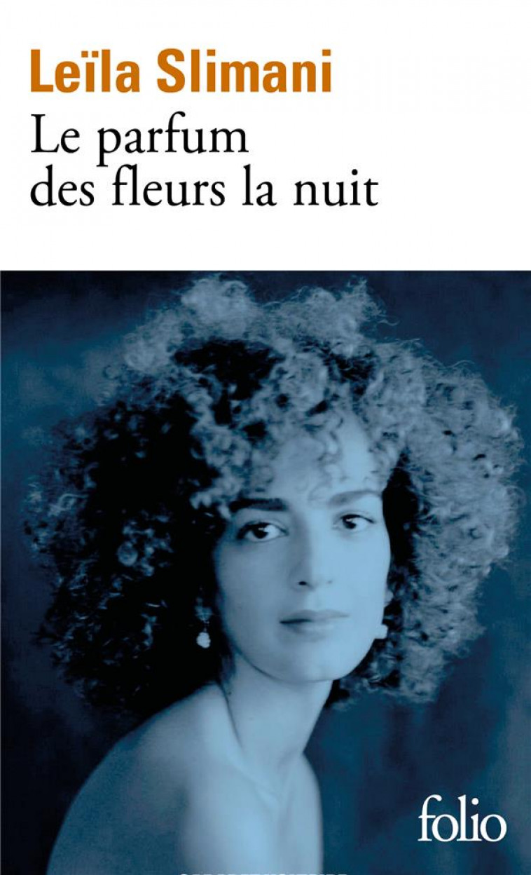 LE PARFUM DES FLEURS LA NUIT - SLIMANI LEILA - GALLIMARD