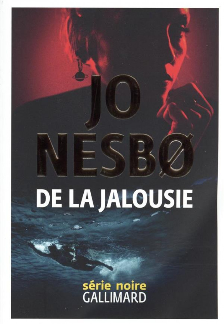 DE LA JALOUSIE - NESBO JO - GALLIMARD