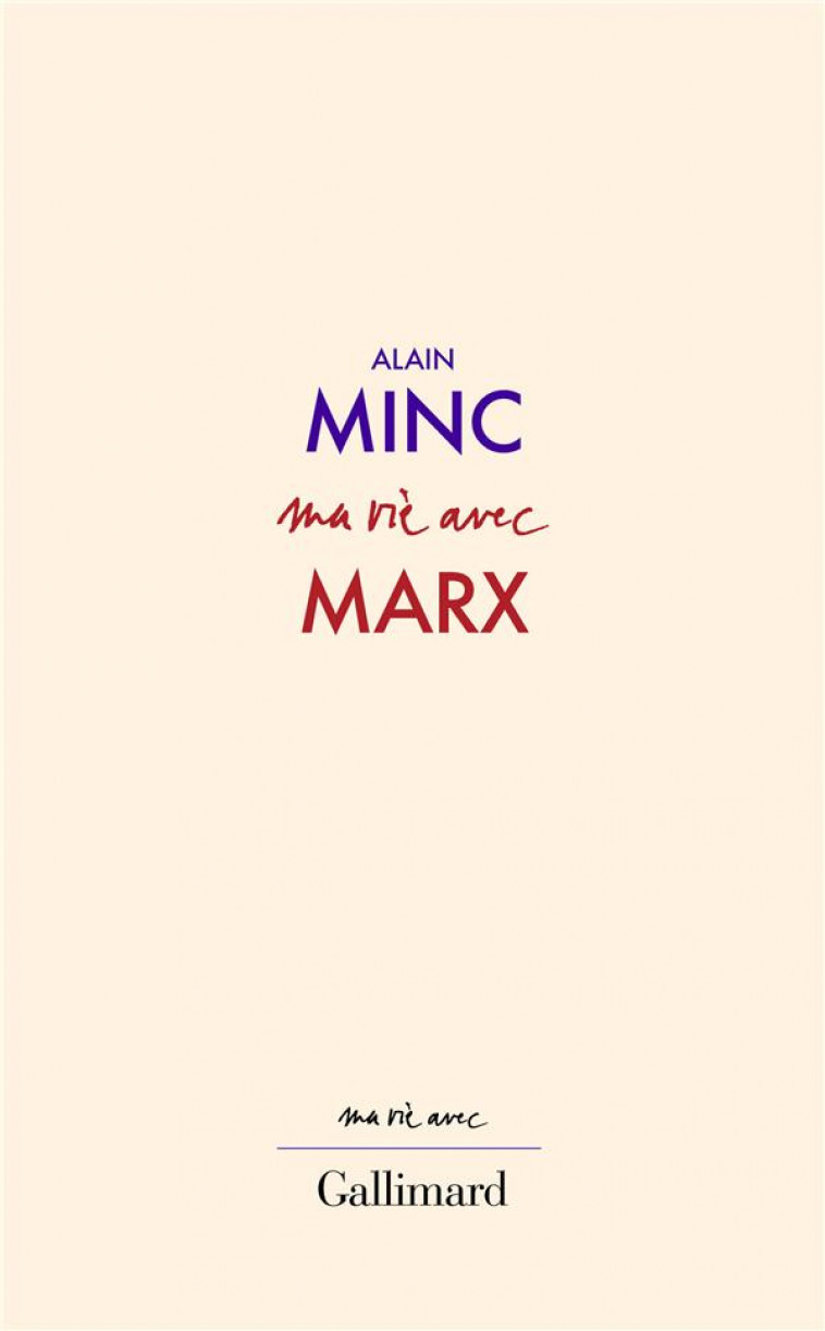 MA VIE AVEC MARX - MINC ALAIN - GALLIMARD