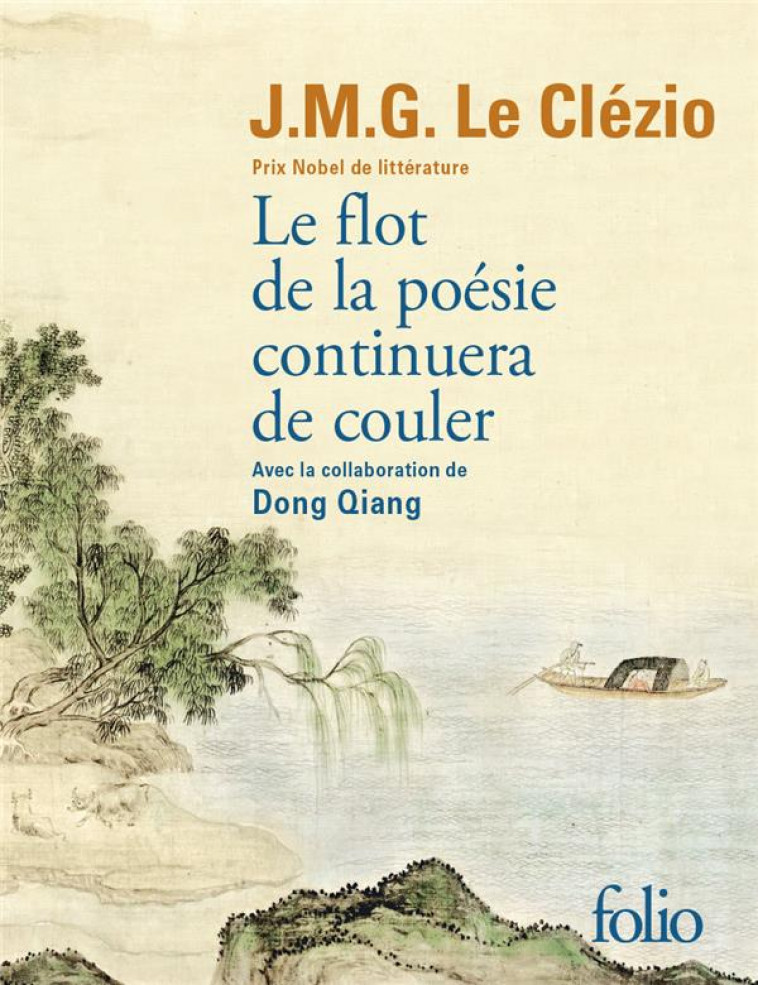 LE FLOT DE LA POESIE CONTINUERA DE COULER - LE CLEZIO J. M. G. - GALLIMARD