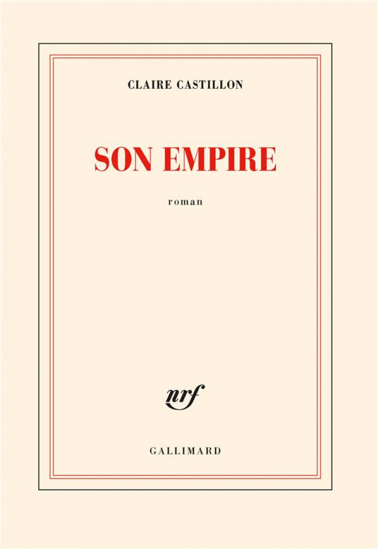 SON EMPIRE - CASTILLON CLAIRE - GALLIMARD