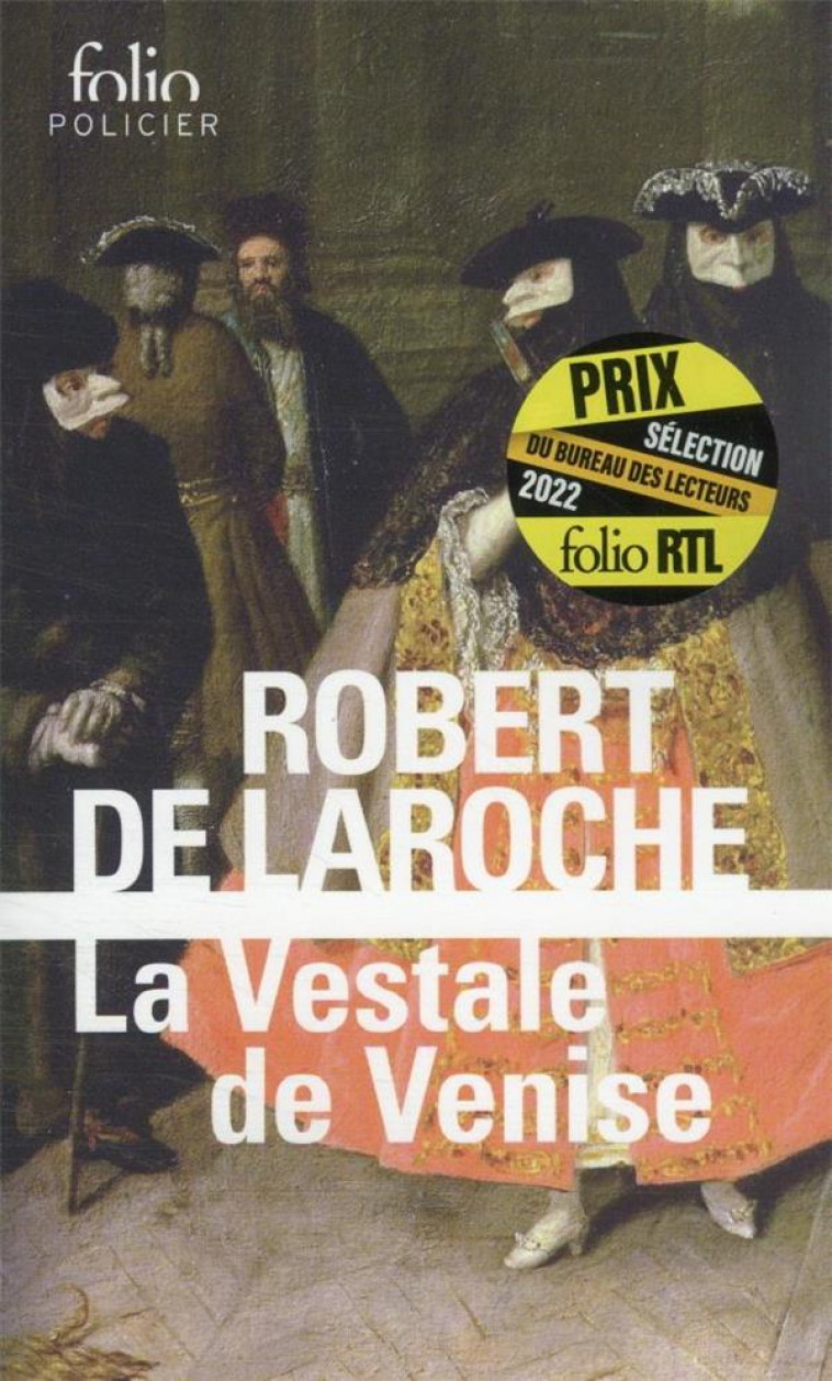 LA VESTALE DE VENISE - UNE ENQUETE DE FLAVIO FOSCARINI - LAROCHE ROBERT DE - GALLIMARD