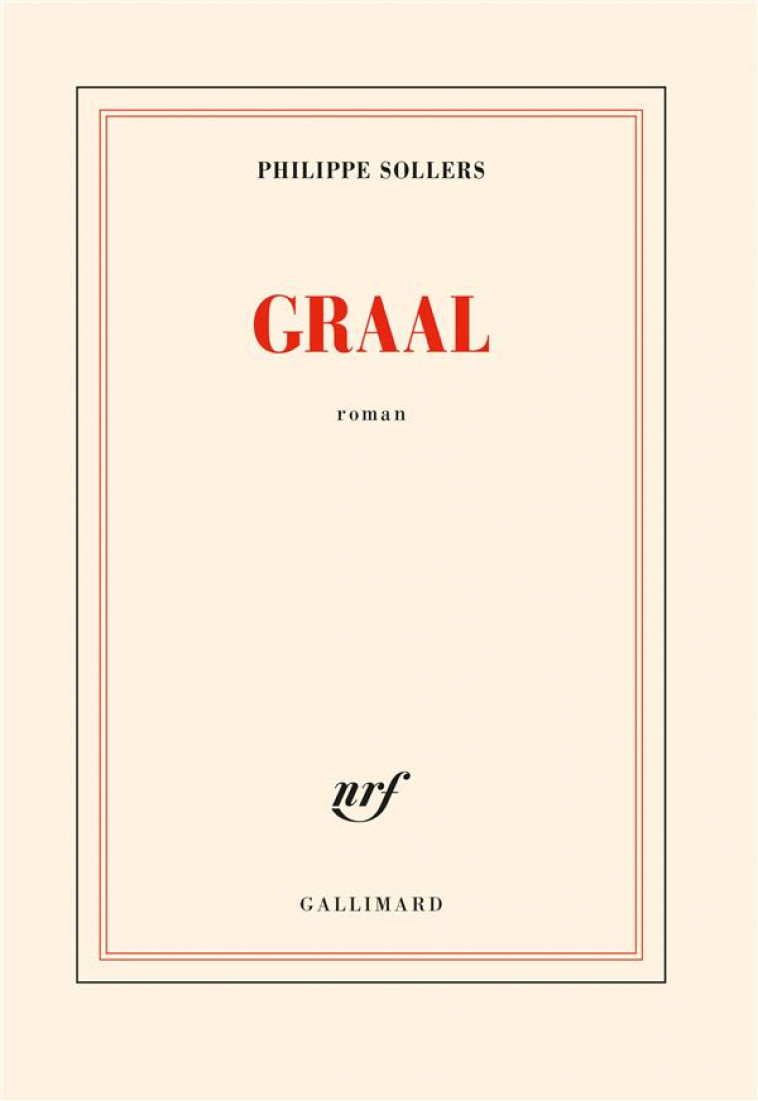 GRAAL - SOLLERS PHILIPPE - GALLIMARD