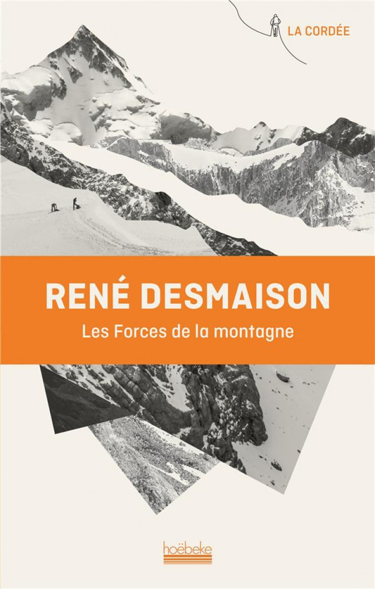 LES FORCES DE LA MONTAGNE - MEMOIRES - DESMAISON RENE - GALLIMARD