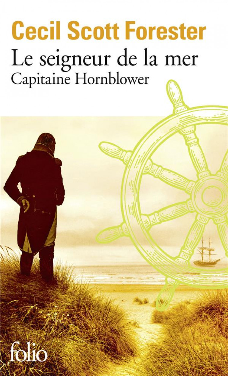 LE SEIGNEUR DE LA MER - CAPITAINE HORNBLOWER - FORESTER CECIL SCOTT - GALLIMARD