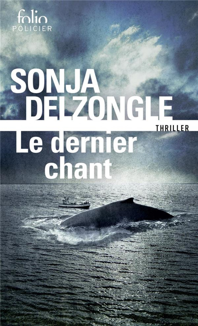 LE DERNIER CHANT - DELZONGLE SONJA - GALLIMARD