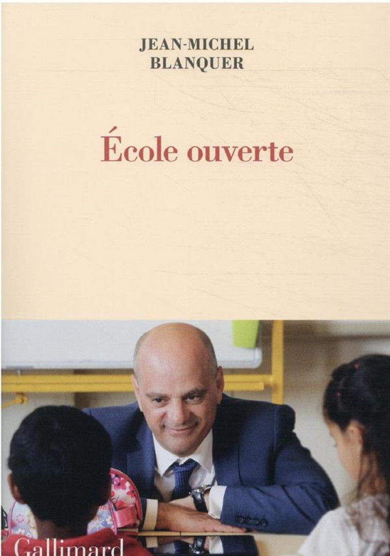 ECOLE OUVERTE - BLANQUER JEAN-MICHEL - GALLIMARD