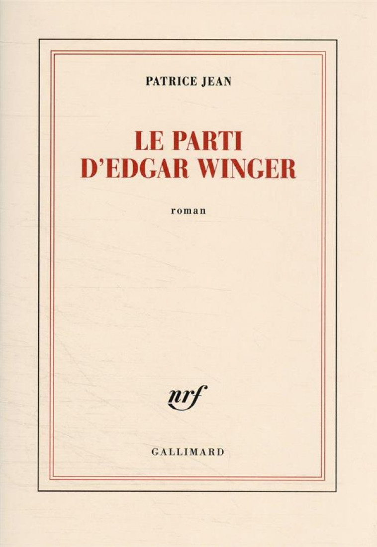 LE PARTI D-EDGAR WINGER - JEAN PATRICE - GALLIMARD