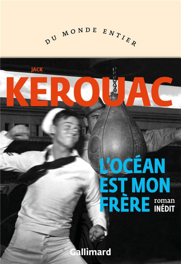 L-OCEAN EST MON FRERE - KEROUAC JACK - GALLIMARD