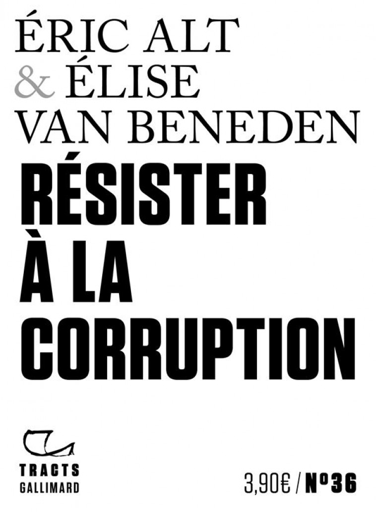 RESISTER A LA CORRUPTION - VAN BENEDEN/ALT - GALLIMARD