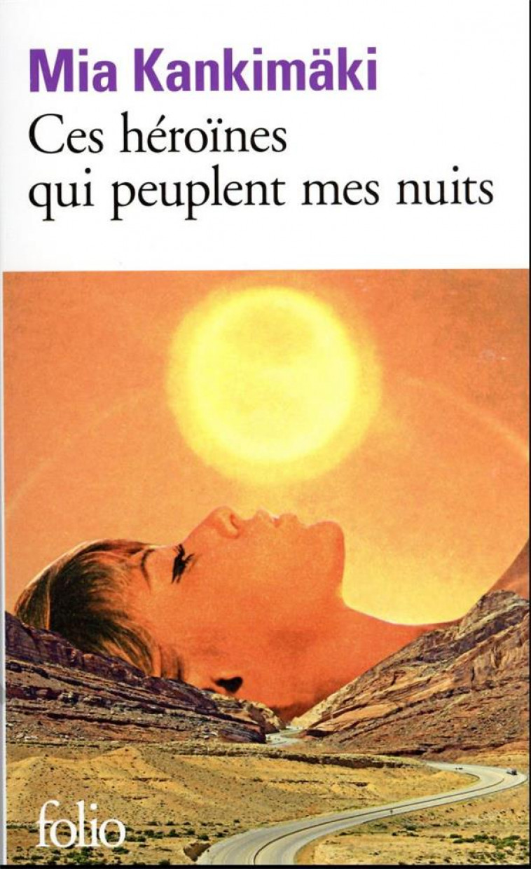 CES HEROINES QUI PEUPLENT MES NUITS - KANKIMAKI MIA - GALLIMARD