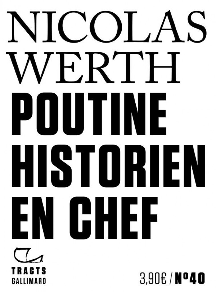 POUTINE HISTORIEN EN CHEF - WERTH NICOLAS - GALLIMARD