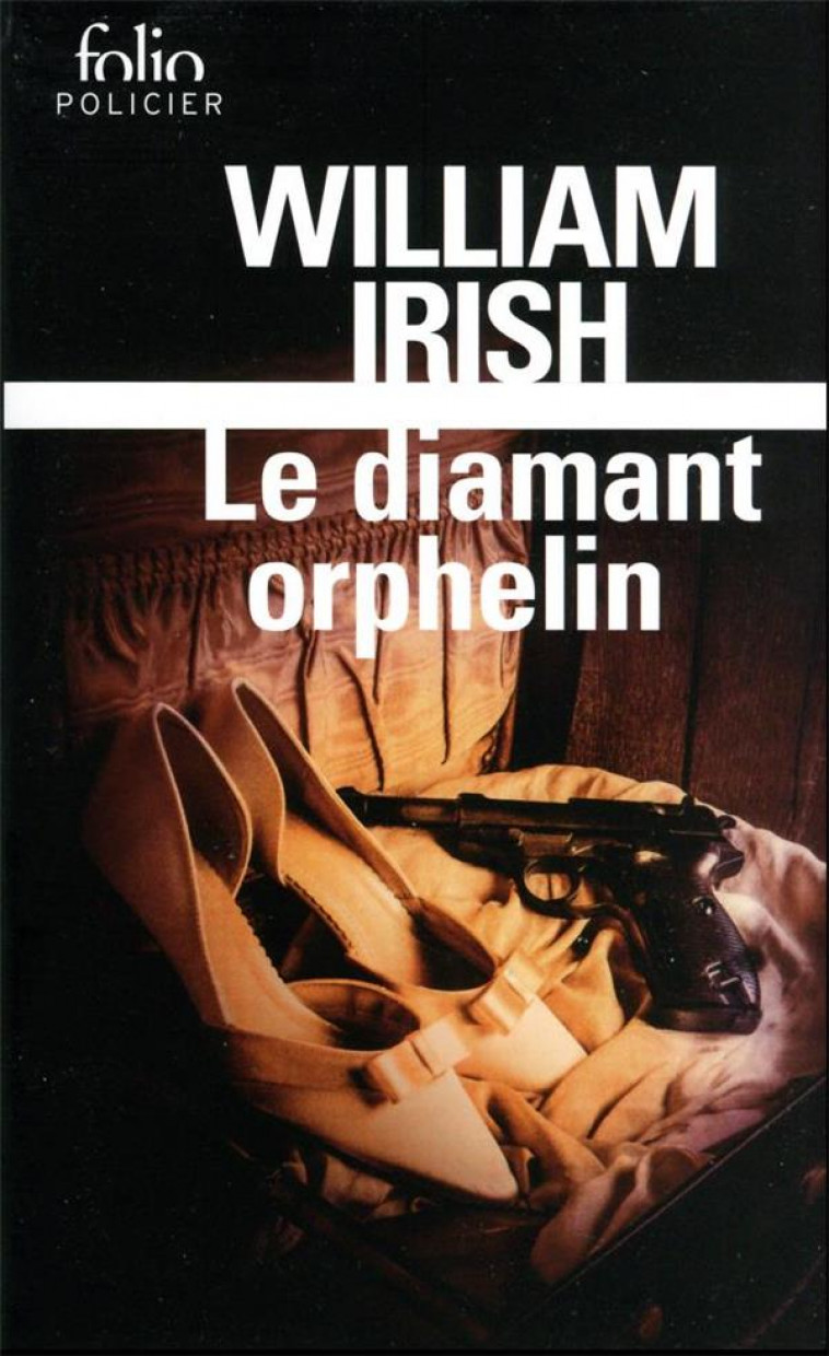 LE DIAMANT ORPHELIN - IRISH WILLIAM - GALLIMARD