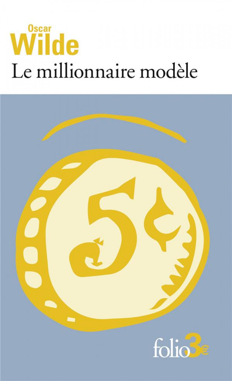 LE MILLIONNAIRE MODELE ET AUTRES CONTES - WILDE OSCAR - GALLIMARD