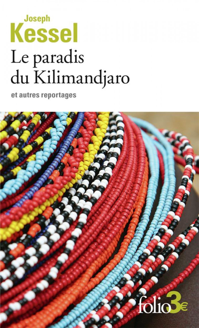 LE PARADIS DU KILIMANDJARO ET AUTRES REPORTAGES - KESSEL JOSEPH - GALLIMARD