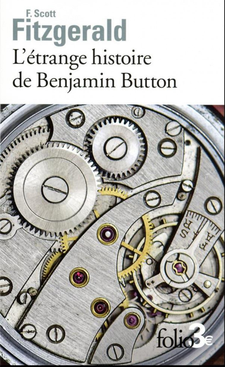 L-ETRANGE HISTOIRE DE BENJAMIN BUTTON/LA LIE DU BONHEUR - FITZGERALD F S. - GALLIMARD