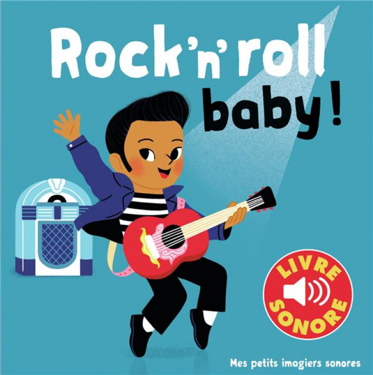 ROCK-N-ROLL BABY ! - 6 CHANSONS, 6 IMAGES, 6 PUCES - FOUQUIER - Gallimard-Jeunesse Musique