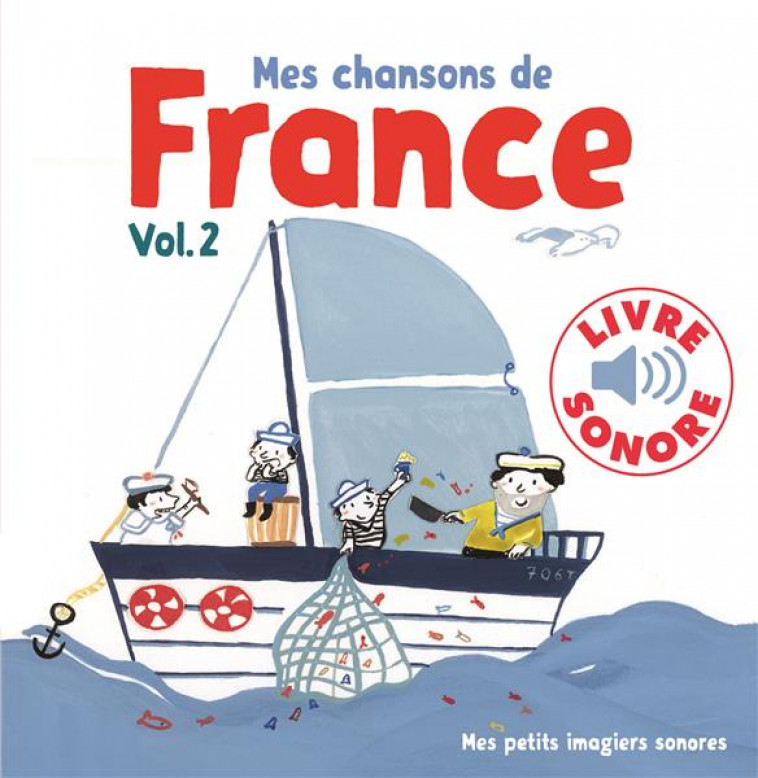 MES CHANSONS DE FRANCE, 2 - 6 CHANSONS, 6 IMAGES, 6 PUCES - PENICAUD CLEMENCE - GALLIMARD