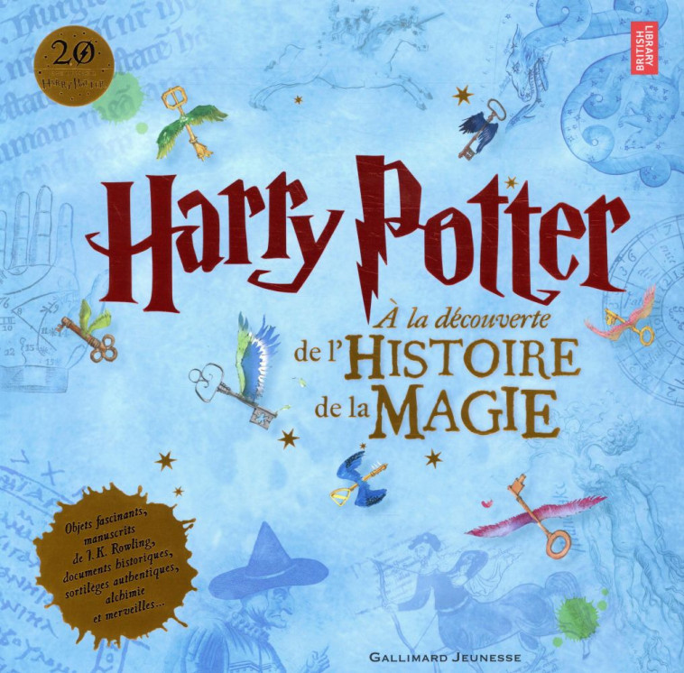 HARRY POTTER - A LA DECOUVERTE DE L-HISTOIRE DE LA MAGIE - COLLECTIF - GALLIMARD