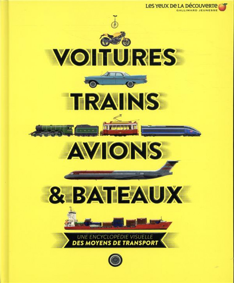 VOITURES, TRAINS, AVIONS ET BATEAUX - UNE ENCYCLOPEDIE VISUELLE DES MOYENS DE TRANSPORT - GIFFORD CLIVE - NC