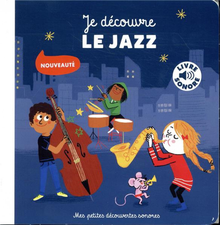 JE DECOUVRE LE JAZZ - 6 MUSIQUES, 6 IMAGES, 6 INSTRUMENTS - ROEDERER CHARLOTTE - GALLIMARD