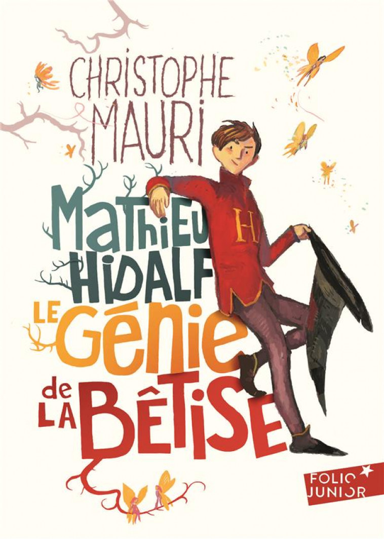 MATHIEU HIDALF, LE GENIE DE LA BETISE - MAURI CHRISTOPHE - GALLIMARD