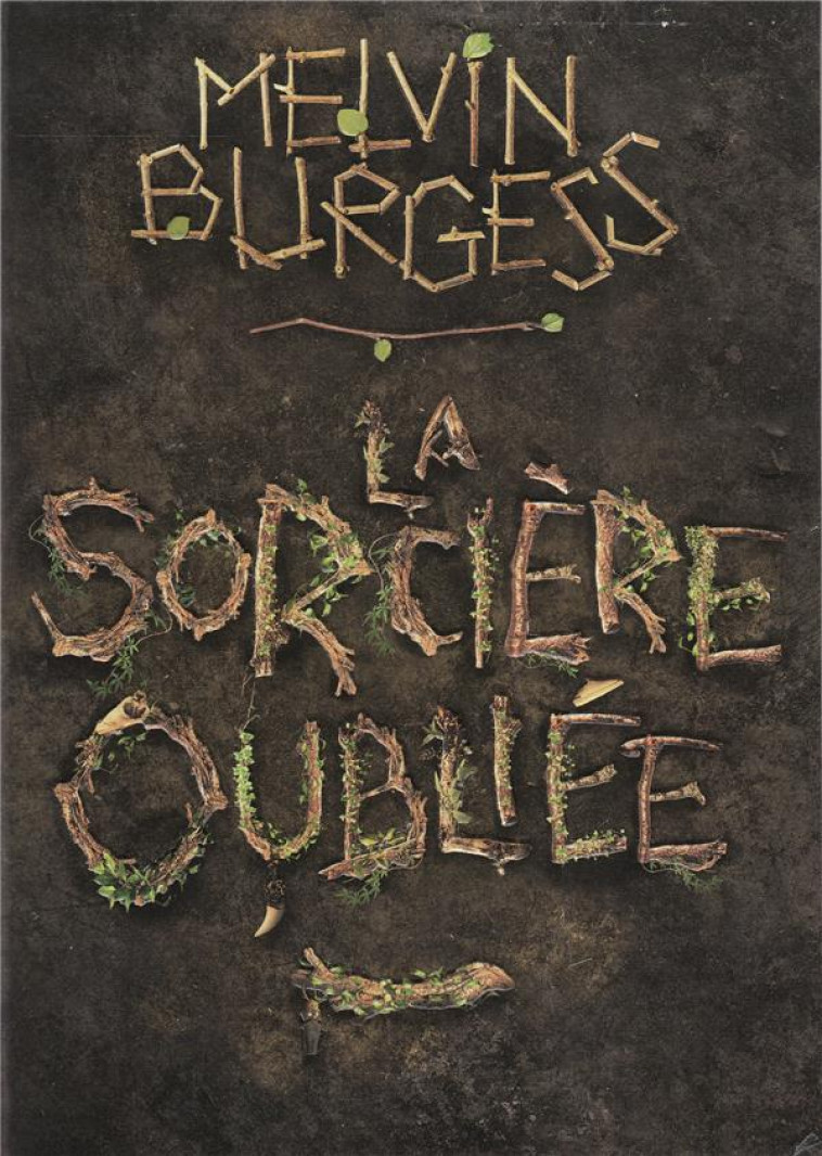 LA SORCIERE OUBLIEE - BURGESS MELVIN - GALLIMARD