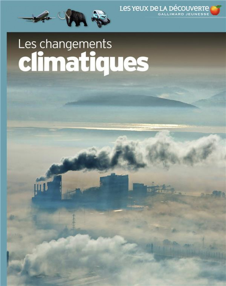 LES CHANGEMENTS CLIMATIQUES - WODWARD JOHN - GALLIMARD