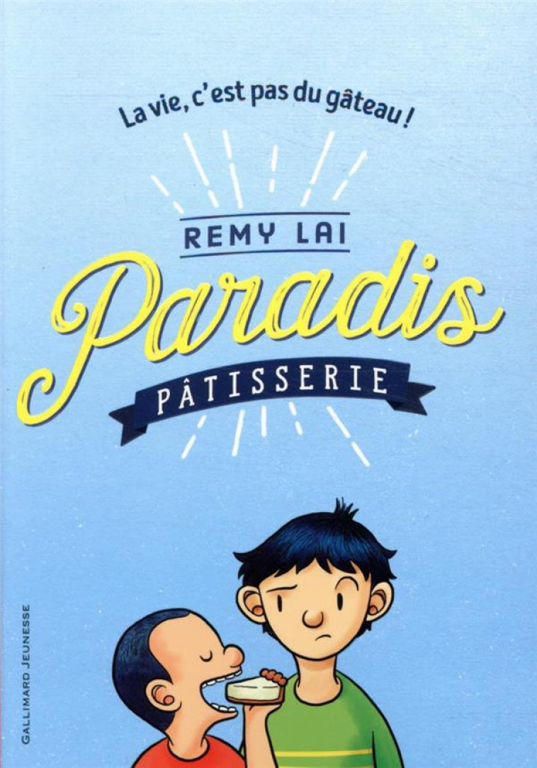 PARADIS PATISSERIE - LAI REMY - GALLIMARD