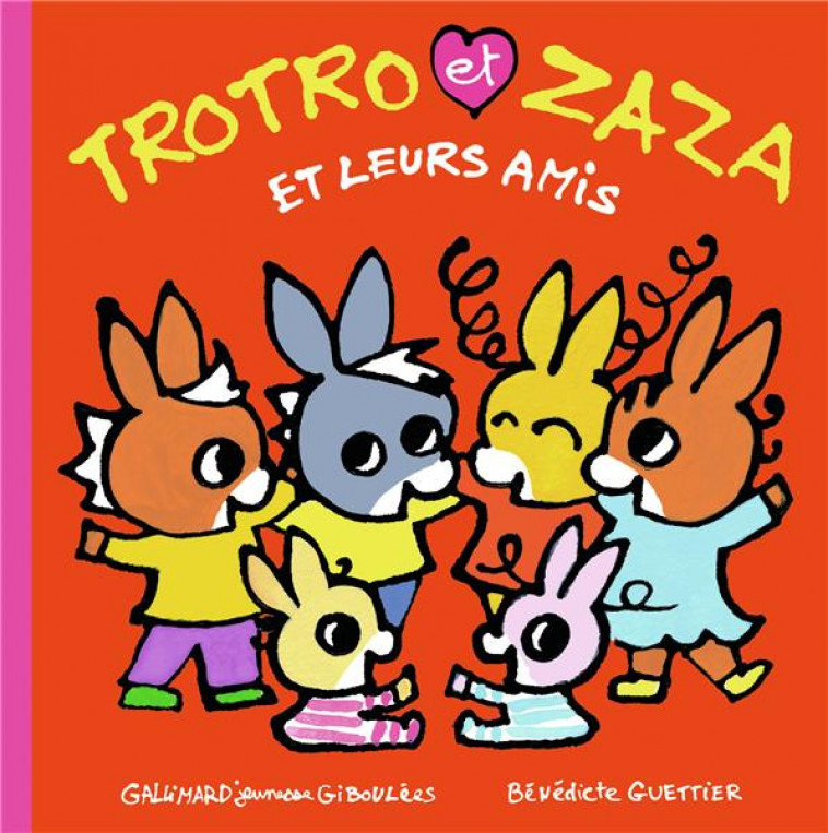 TROTRO ET ZAZA ET LEURS AMIS - GUETTIER BENEDICTE - GALLIMARD