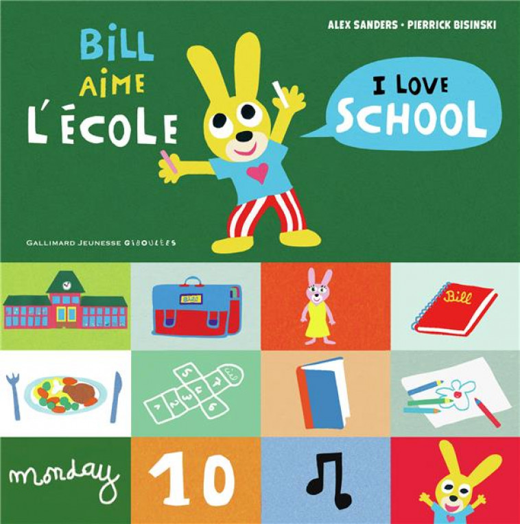 BILL AIME L-ECOLE / I LOVE SCHOOL - SANDERS/BISINSKI - GALLIMARD