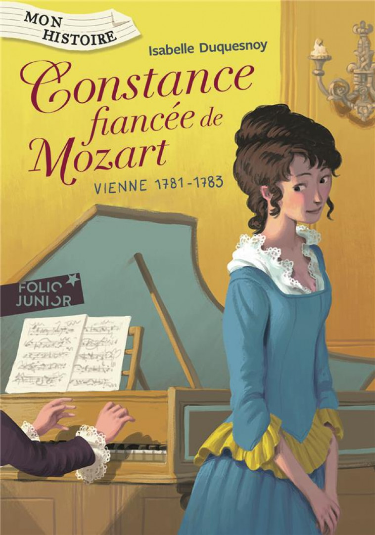 CONSTANCE, FIANCEE DE MOZART - VIENNE, 1781-1783 - DUQUESNOY ISABELLE - GALLIMARD