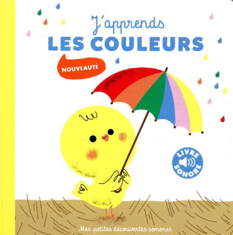 J-APPRENDS LES COULEURS - 6 COULEURS, 6 IMAGES, 6 SONS - BOUXOM SOPHIE - GALLIMARD