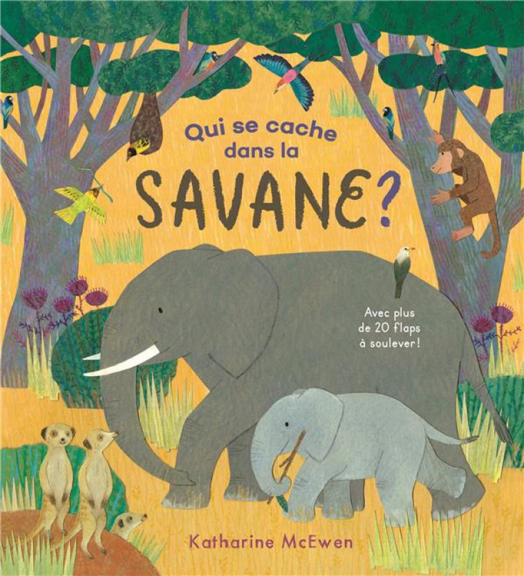 QUI SE CACHE DANS LA SAVANE ? - MCEWEN KATHERINE - GALLIMARD