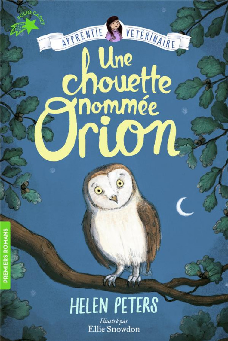 JASMINE, L-APPRENTIE VETERINAIRE - T07 - UNE CHOUETTE NOMMEE ORION - PETERS/SNOWDON - GALLIMARD