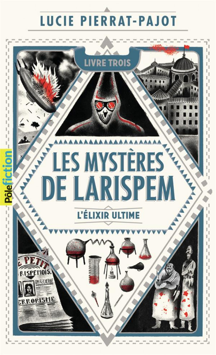 LES MYSTERES DE LARISPEM - III - L-ELIXIR ULTIME - PIERRAT-PAJOT/MARY - GALLIMARD