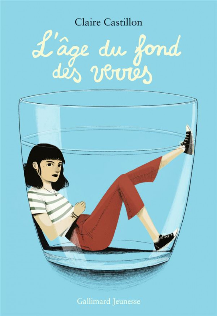 L-AGE DU FOND DES VERRES - CASTILLON CLAIRE - GALLIMARD