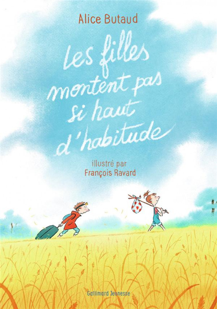 LES FILLES MONTENT PAS SI HAUT D-HABITUDE - BUTAUD/RAVARD - GALLIMARD