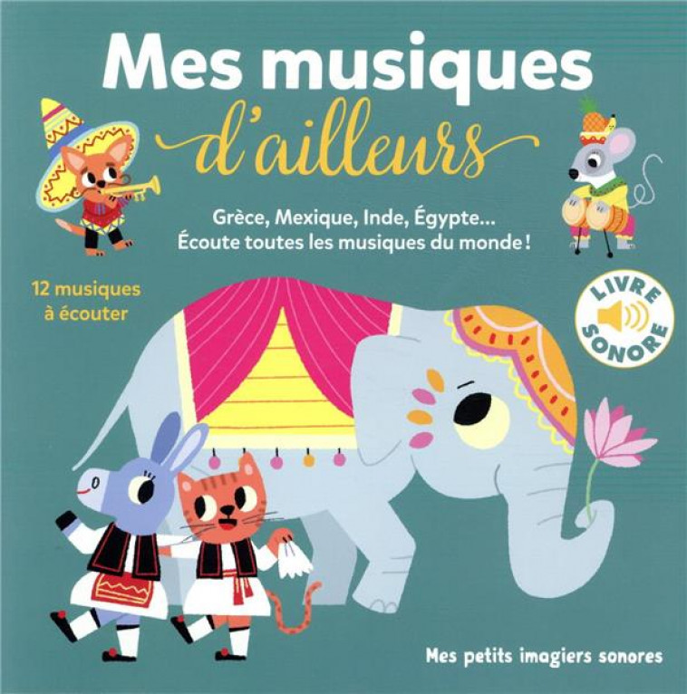 MES MUSIQUES D-AILLEURS - GRECE, MEXIQUE, EGYPTE... - BILLET MARION - GALLIMARD