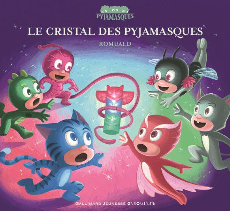 LE CRISTAL DES PYJAMASQUES - ROMUALD - GALLIMARD