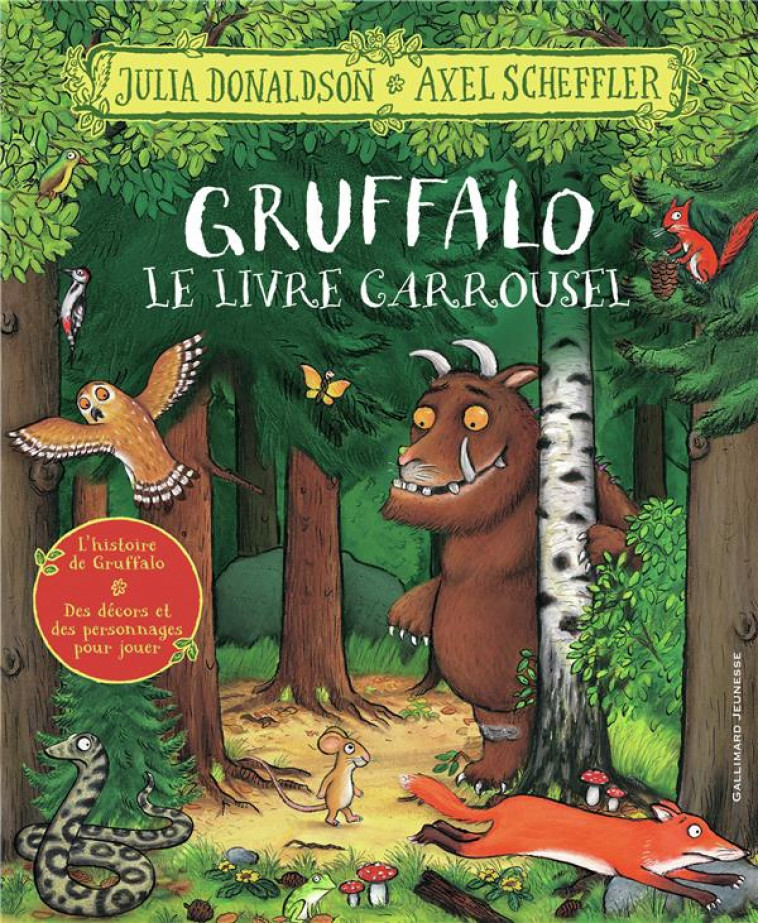 GRUFFALO - LE LIVRE CARROUSEL - DONALDSON/SCHEFFLER - GALLIMARD