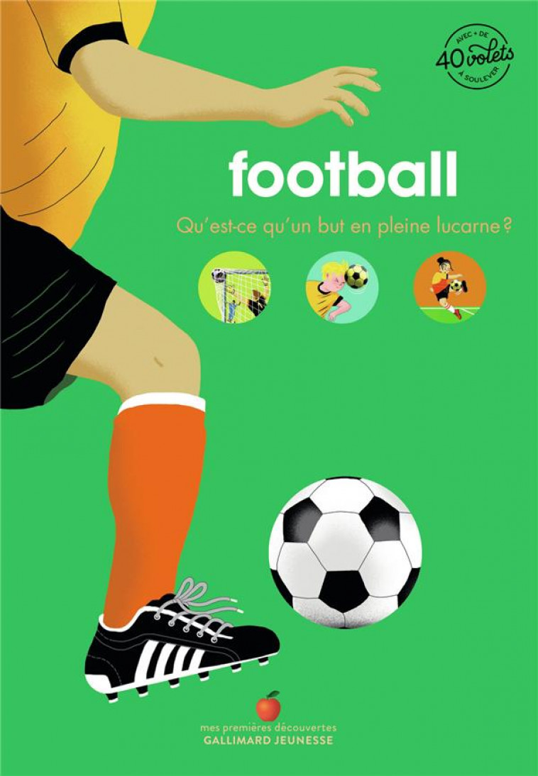 FOOTBALL - QU-EST-CE QU-UN BUT EN PLEINE LUCARNE ? - BILLIOUD/SAUTREUIL - GALLIMARD