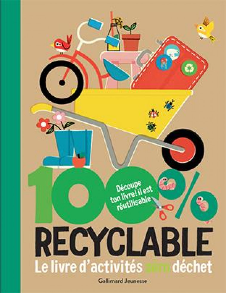 100% RECYCLABLE - LE LIVRE D-ACTIVITES ZERO DECHET - ARLON/HAYES - GALLIMARD