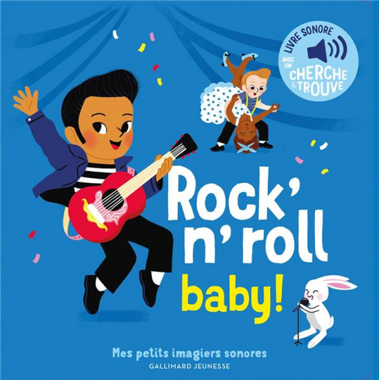 ROCK-N-ROLL BABY ! - DES SONS A ECOUTER, DES IMAGES A REGARDER - FOUQUIER - GALLIMARD